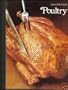 Poultry (The Good Cook Techniques & Recipes Series)