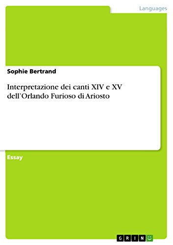 Interpretazione dei canti XIV e XV dell'Orlando Furioso di Ariosto (Italian Edition)