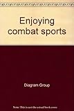 Enjoying combat sports