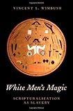 White men's magic : scripturalization as slavery