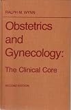 Obstetrics and gynecology : the clinical core
