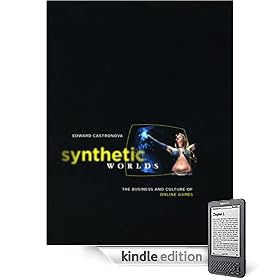 Synthetic Worlds: The Business and Culture of Online Games