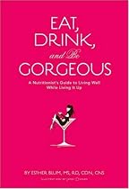 Eat, Drink, and Be Gorgeous
