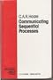 Communicating Sequential Processes (Prentice Hall International Series in Computing Science)