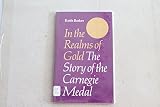 In the realms of the gold : the story of the Carnegie Medal