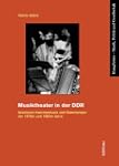 Musiktheater in der DDR: Szenische Ka...