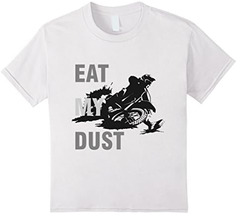 Kids Eat My Dust Motocross Motorcycle Dirtbike Shirt 8 White
