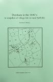 Darsham in the 1840's : a snapshot of village life in rural Suffolk