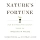Nature's Fortune : How Business and Society Thrive by Investing in Nature
