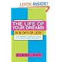 The Life of Your Dreams in 30 Days or Less!: The Ordinary Person's Guide to Extraordinary Abundance