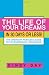 The Life of Your Dreams in 30 Days or Less!: The Ordinary Person's Guide to Extraordinary Abundance