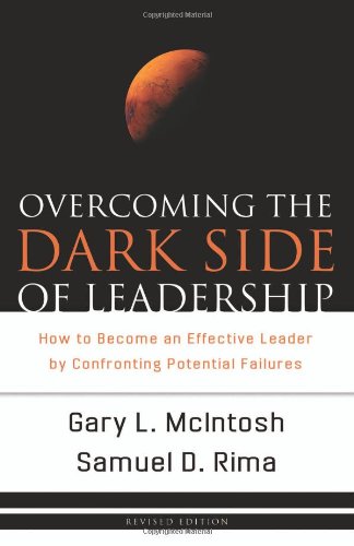 Overcoming the Dark Side of Leadership: How to Become an Effective Leader by Confronting Potential Failures Book Image