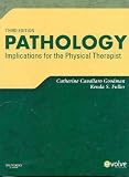 By Catherine C. Goodman MBA PT CBP, Kenda S. Fuller PT NCS: Pathology: Implications for the Physical Therapist Third (3rd) Edition