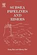 Subsea Pipelines and Risers (Ocean Engineering)