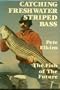 Catching freshwater striped bass: The fish of the future