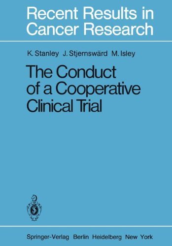 The Conduct of a Cooperative Clinical Trial (Recent Results in Cancer Research)