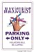 MANICURIST ~Novelty Sign parking nail tech nails polish