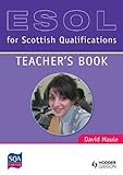 ESOL for Scottish qualifications. Teacher's book