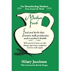 Mother Food: A Breastfeeding Diet Guide with Lactogenic Foods and Herbs - Build Milk... by Hilary Jacobson
