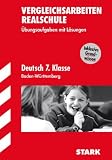 Deutsch 7. Klasse. &Uuml;bungsaufgaben mit L&ouml;sungen. Inklusive Grundwissen. Vergleichsarbeiten Realschule Baden-W&uuml;rttemberg