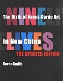 Nine Lives: The Birth of Avant-Garde Art in New China