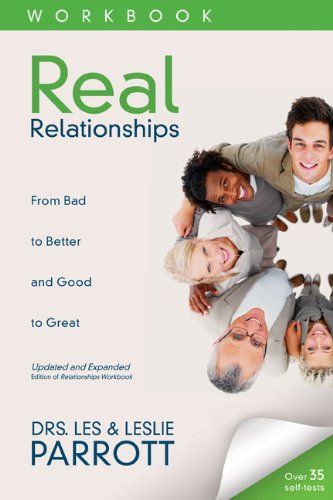 real relationships workbook from bad to better and good to great