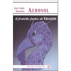 Aerosol, il fratello furbo di Eragon (Narrativa tascabile)