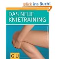 Das neue Knietraining (Einzeltitel Gesundheit/Fitness/Alternativheilkunde)
