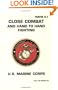 Close Combat and Hand to Hand Fighting