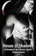 House Of Shadows (Enchantment in Crimson)