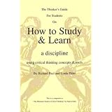 The Thinker's Guide For Students On How to Study & Learn a discipline ~ Linda Elder