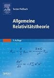 Allgemeine Relativit&auml;tstheorie - Torsten Flie&szlig;bach