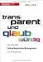 Transparent und glaubw�rdig. Das optimale Online Reputation Management f�r Unternehmen