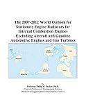 The 2007-2012 World Outlook for Stationary Engine Radiators for Internal Combustion Engines Excluding Aircraft and Gasoline Automotive Engines and Gas Turbines