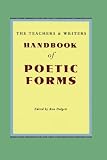 The Teachers and Writers Handbook of Poetic Forms