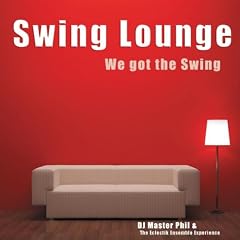 Swing Lounge - We Got The Swing