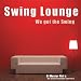 Dj Master-Swing Lounge - We Got The Swing