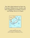 The 2011-2016 Outlook for Parts for Consumer Riding Lawn, Garden, and Snow Equipment Excluding Tractors and Riding Mowers in Japan