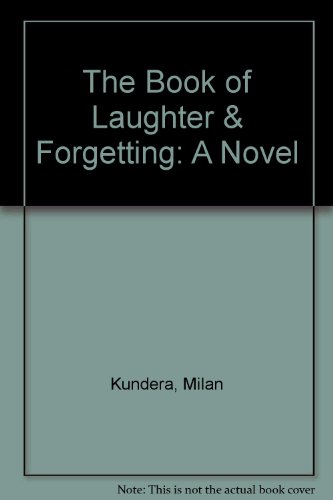The Book of Laughter & Forgetting: A Novel