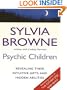 Psychic Children: Revealing the Intuitive Gifts and Hidden Abilities of Boys and Girls (Thorndike Basic)