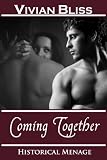 Coming Together (Historical Menage)