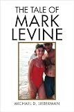 THE TALE OF MARK LEVINE