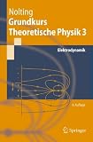 Grundkurs Theoretische Physik 3: Elektrodynamik (Springer-Lehrbuch) - Wolfgang Nolting