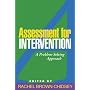 Assessment for Intervention: A Problem-Solving Approach (The Guilford School Practitioner Series)