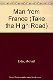 Take the high road, the man from France