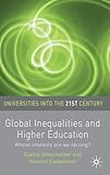 Global inequalities and higher education : whose interests are we serving?