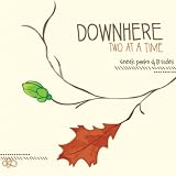 Downhere Two At A Time