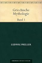 Griechische Mythologie Band 1