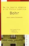 De la teoría atómica a la física cuántica. BOHR (Cientificos Para Historia)