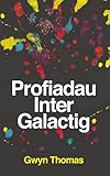Profiadau inter galactig